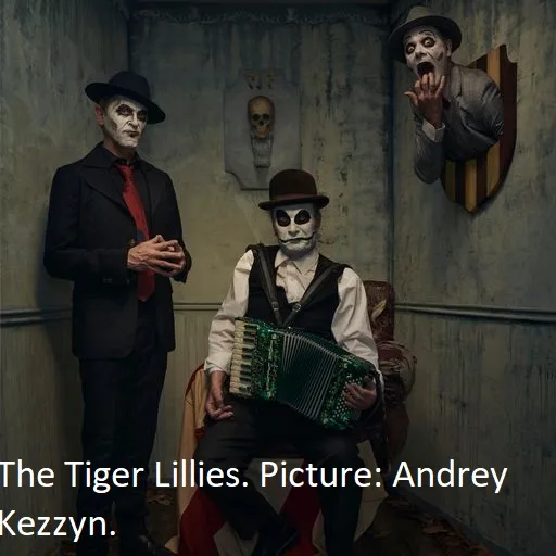 Cult trio, The Tiger Lillies are touring. They will be at The Apex Bury St Edmunds on May 11, The Theatre Royal Norwich on May 12, and The Junction Cambridge on May 13. 